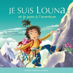 Louna 06 - Je suis Louna et je pars à l'aventure (eBook, ePUB)