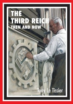 Third Reich (eBook, PDF) - Tony Le Tissier, Le Tissier