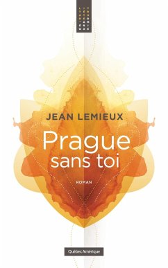 Prague sans toi (eBook, ePUB) - Jean Lemieux, Lemieux