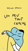 Un peu tout croche (eBook, ePUB)