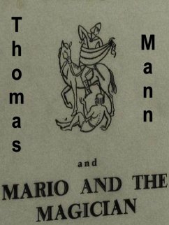 Mario and the Magician (eBook, ePUB) - Thomas Mann, Mann