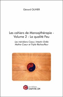 Cover Les cahiers de Manoqithérapie - Volume 2 : La qualité Feu (eBook, ePUB)