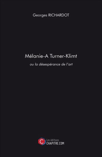 Mélanie Turner-Klimt ou la désespérance de l'art (eBook, ePUB)