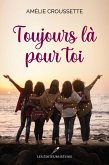 Toujours là pour toi (eBook, ePUB) Toujours là pour toi (eBook, ePUB)
