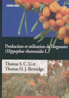 Production et utilisation de l'argousier (Hippophae rhamnoides L.) (eBook, PDF) - Li, T. S. C.; Beveridge, T. H. J.