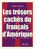 trésors cachés du français d'Amérique (eBook, ePUB) trésors cachés du français d'Amérique (eBook, ePUB)