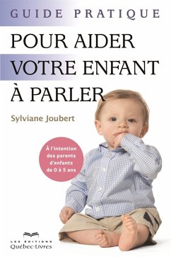 Guide pratique pour aider votre enfant à parler (eBook, ePUB) Cover Guide pratique pour aider votre enfant à parler (eBook, ePUB)