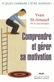 Comprendre et gérer sa motivation (eBook, ePUB) Comprendre et gérer sa motivation (eBook, ePUB)