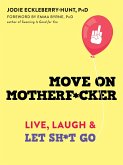 Move on Motherf*cker (eBook, ePUB)