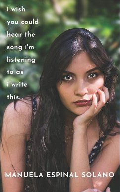 Cover I Wish You Could Hear the Song I'm Listening To As I Write This... (eBook, PDF)