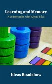 Learning and Memory - A Conversation with Alcino Silva (eBook, ePUB) Learning and Memory - A Conversation with Alcino Silva (eBook, ePUB)
