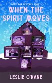When the Spirit Moves (eBook, ePUB) When the Spirit Moves (eBook, ePUB)