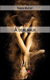 À demi maux (eBook, ePUB) À demi maux (eBook, ePUB)