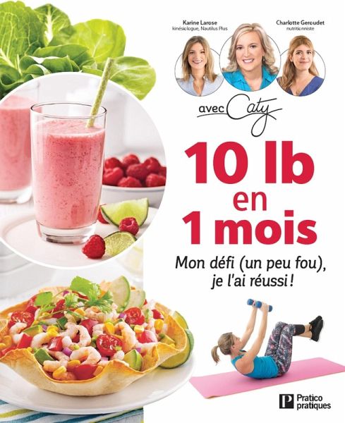 10 lb en 1 mois (eBook, ePUB) 10 lb en 1 mois (eBook, ePUB)