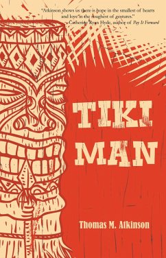 Tiki Man (eBook, ePUB) - Atkinson, Thomas M