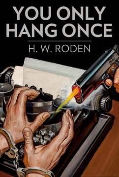 You Only Hang Once (eBook, ePUB) - Roden, H. W.
