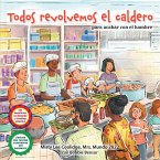 Todos revolvemos el caldero (We All Stir the Pot) (eBook, ePUB)
