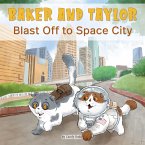 Baker and Taylor: Blast off in Space City (eBook, ePUB)