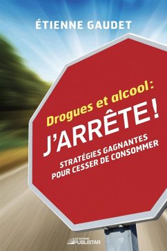 Cover Drogues et alcool : j'arrête ! (eBook, ePUB)