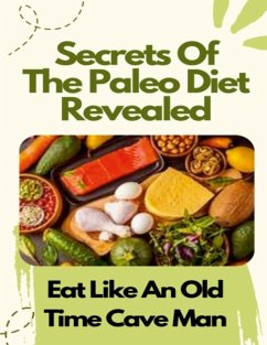 Secrets Of The Paleo Diet Revealed (eBook, ePUB) - Duncan, Phil
