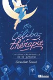 Ma célibathérapie (eBook, ePUB)
