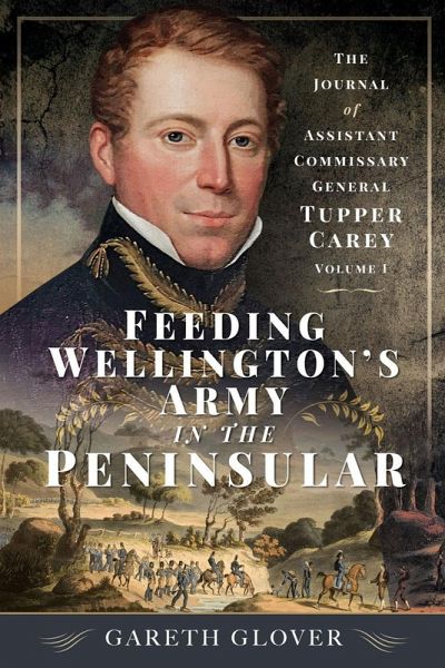 Feeding Wellington's Army in the Peninsula (eBook, ePUB)