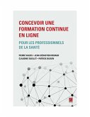 Concevoir une formation continue en ligne pour les professionnels de la santé (eBook, PDF) Concevoir une formation continue en ligne pour les professionnels de la santé (eBook, PDF)