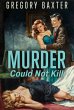 Murder Could Not Kill (eBook, ePUB) - Bild 1