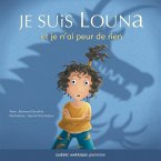 Louna 01 - Je suis Louna et je n'ai peur de rien (eBook, ePUB)