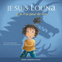 Cover Louna 01 - Je suis Louna et je n'ai peur de rien (eBook, ePUB)