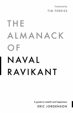 Cover The Almanack of Naval Ravikant : A Guide to Wealth and Happiness (eBook, ePUB)