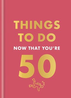 Things to Do Now That You're 50 (eBook, ePUB) - Hamlyn; Allen, Robert