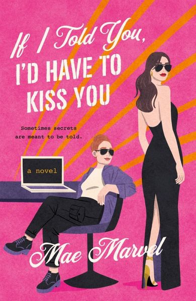 If I Told You, I'd Have to Kiss You (eBook, ePUB)
