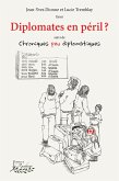 Diplomates en péril? (eBook, ePUB) Diplomates en péril? (eBook, ePUB)