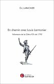 En chemin avec Louis Larmonier, Volontaire de la Côte-d'Or de 1792 (eBook, ePUB)