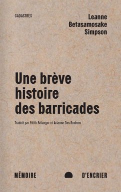 Une brève histoire des barricades (eBook, ePUB) - Leanne Betasamosake Simpson, Betasamosake Simpson