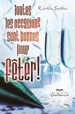 Toutes les occasions sont bonnes pour fêter! (eBook, ePUB)