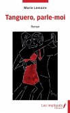 Tanguero, parle-moi (eBook, PDF)