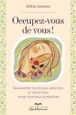 Occupez-vous de vous! (eBook, ePUB) Occupez-vous de vous! (eBook, ePUB)
