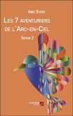 Les 7 aventuriers de l'Arc-en-Ciel (eBook, ePUB) Les 7 aventuriers de l'Arc-en-Ciel (eBook, ePUB)