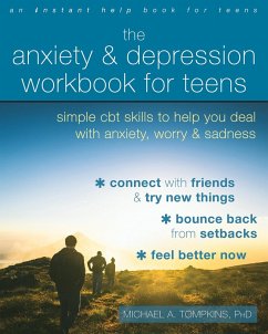 Anxiety and Depression Workbook for Teens (eBook, ePUB) - Tompkins, Michael A.