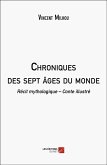 Chroniques des sept âges du monde (eBook, ePUB) Chroniques des sept âges du monde (eBook, ePUB)