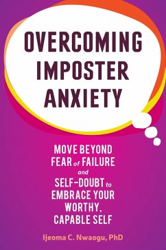 Overcoming Imposter Anxiety (eBook, PDF) - Nwaogu, Ijeoma C