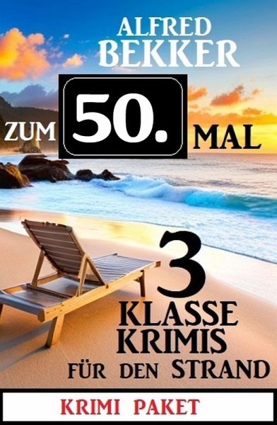 Zum 50. Mal 3 klasse Krimis für den Strand (eBook, ePUB)