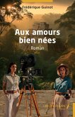 Aux amours bien nees (eBook, PDF)