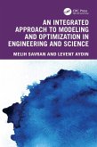 An Integrated Approach to Modeling and Optimization in Engineering and Science (eBook, PDF) An Integrated Approach to Modeling and Optimization in Engineering and Science (eBook, PDF)