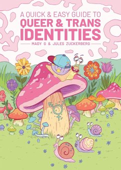 Quick and Easy Guide to Queer & Trans Identities (eBook, PDF) - G, Mady; Zuckerberg, Jules