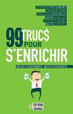 99 trucs pour s'enrichir (eBook, ePUB) 99 trucs pour s'enrichir (eBook, ePUB)
