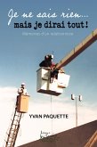 Je ne sais rien... mais je dirai tout! (eBook, ePUB)