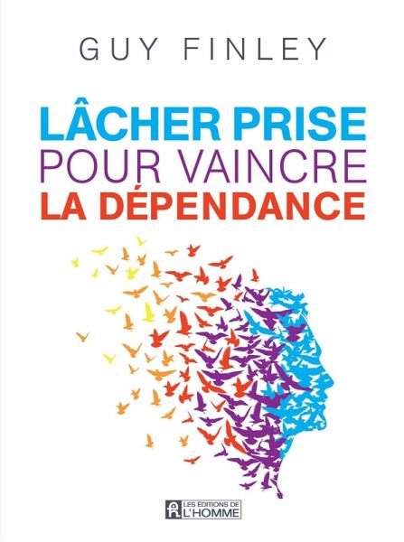 Lâcher prise pour vaincre la dépendance (eBook, ePUB) Lâcher prise pour vaincre la dépendance (eBook, ePUB)